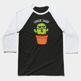 Looking Sharp Cute Cactus Pun Baseball T-Shirt